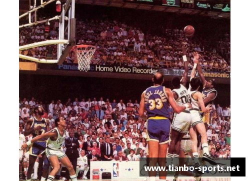 NBA精彩瞬间全程回顾：高清录像重现经典比赛与球星风采